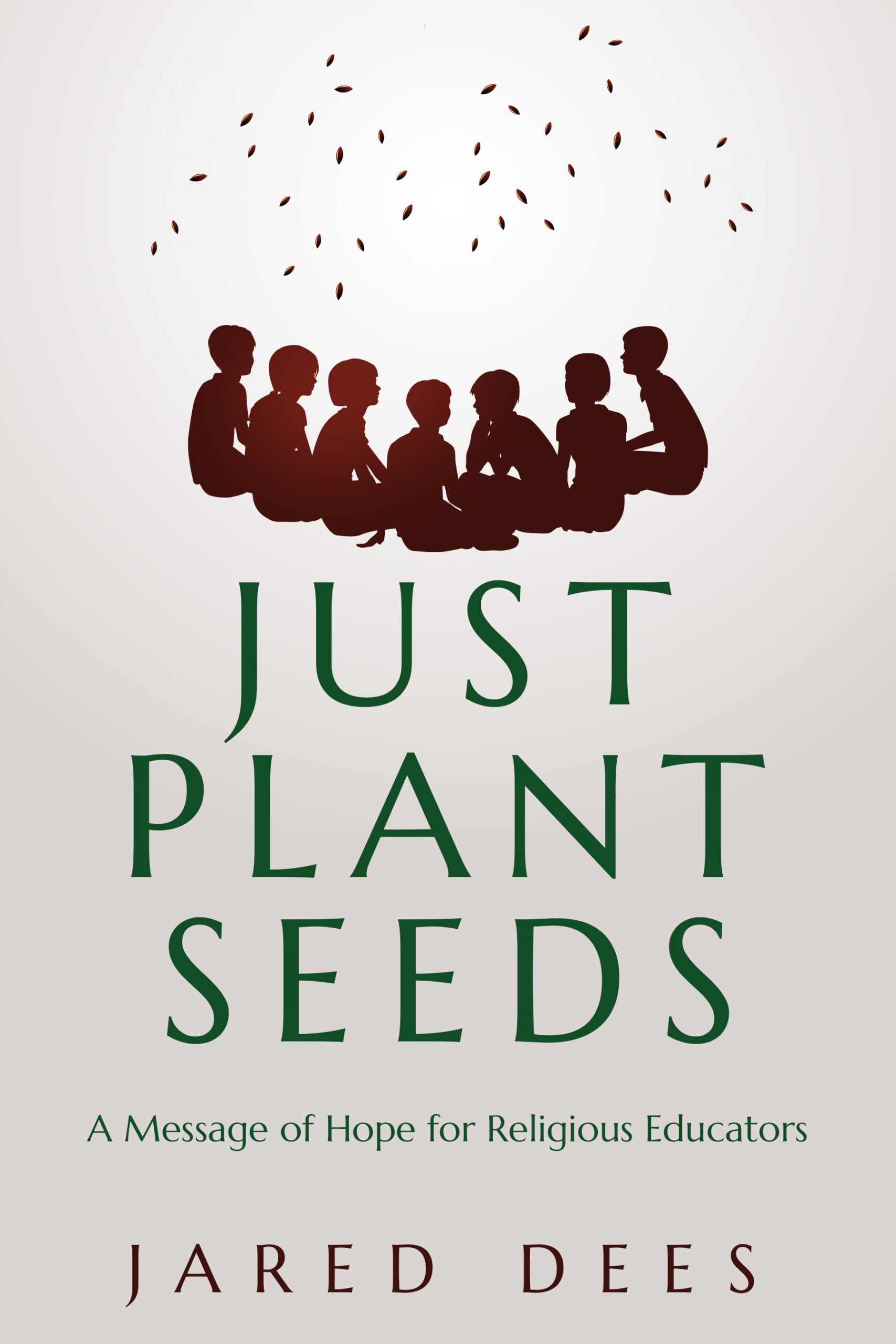 Just Plant Seeds Book